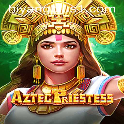 Discovering the Mystical World of AztecPriestess with HIYANGPLUS PH