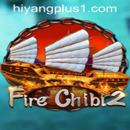 Explore FireChibi2: A Thrilling Adventure with HIYANGPLUS PH