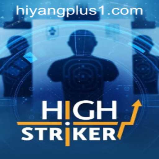 Exploring the Game HighStriker and its Impact with HIYANGPLUS PH