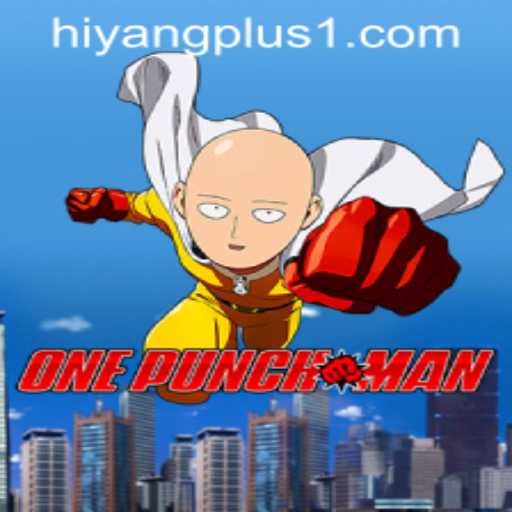OnePunchMan: The Ultimate HIYANGPLUS PH Adventure