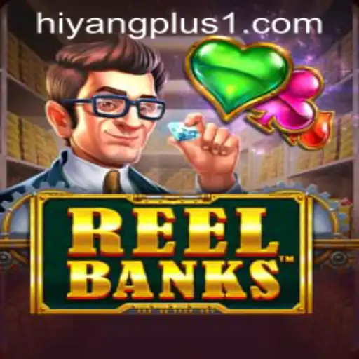 ReelBanks: A Thrilling New Slot Game Adventure with HIYANGPLUS PH