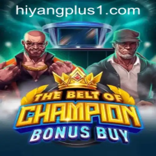 TheBeltOfChampionBonusBuy: Explore the Thrills of HIYANGPLUS PH